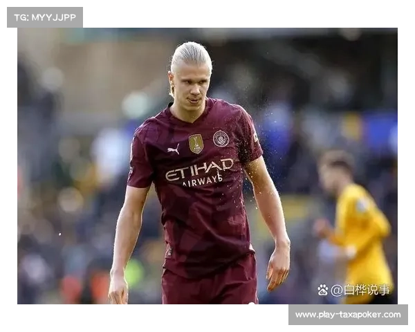 哈兰德接受腹股沟手术预计缺席英超赛季揭幕战恢复时间未定 哈兰德接受腹股沟手术预计缺席英超赛季揭幕战恢复时间未定